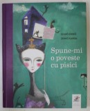 SPUNE- MI O POVESTE CU PISICI de SZABO ENIKO , ilustratii de ZENKO KARDA , 2019