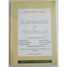 RE...INTRODUCERE IN PERSONALISM de CORNELIU LEU , 2000 ,