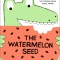The Watermelon Seed [Board Book]