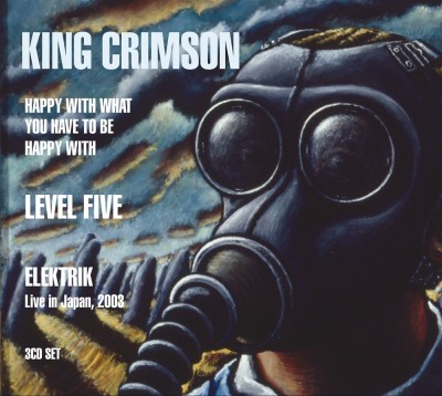 King Crimson Happy With What You Have To Be Happy With Level Five Elektric (3cd) foto
