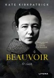 Beauvoir. O viata - Litera
