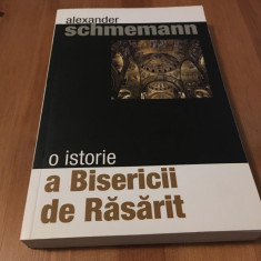 PR. ALEXANDER SCHMEMANN, O ISTORIE A BISERICII DE RASARIT. TRADUCERE DIN ENGLEZA