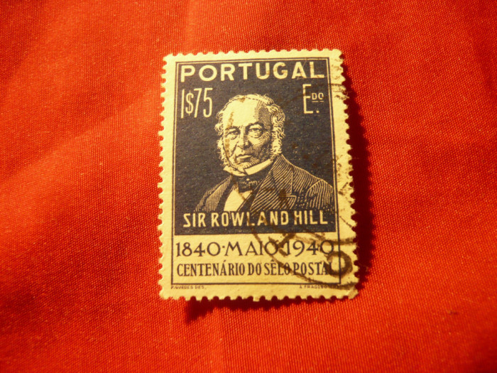 Timbru Portugalia 1940 - 100 Ani Sir Roland Hill , val. 1,75es , stampilat