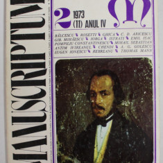 MANUSCRIPTUM , REVISTA TRIMESTRIALA EDITATA DE MUZEUL LITERATURII ROMANE , ANUL IV , NR. 2 , 1973