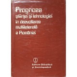 PROGNOZA STIINTEI SI TEHNOLOGIEI IN DEZVOLTAREA MULTILATERALA A ROMANIEI-V. ADASCALITEI, GH. ANGHEL SI COLA-138592