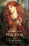Perceval, avagy a Gr&aacute;l mes&eacute;je - Chr&eacute;tien De Troyes