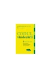 Codul vindecării. 6 minute pentru vindecarea problemelor de sănătate, succes sau relaţionale - Paperback - Alexander Loyd, Ben Johnson - Lifestyle