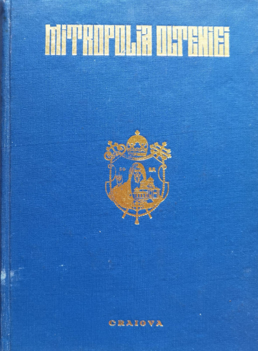 Mitropolia Olteniei. 600 de ani de la intemeiere Nr. 5-8 (cu semnatura Patriarhului Teoctist) - 1970 (xx941)