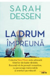 La drum impreuna - Sarah Dessen - Litera