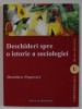 Deschideri spre o istorie a sociologiei - Dumitru Popovici, 2010, Sociologie, Institutul European, Coperta Brosata