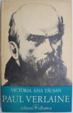 Paul Verlaine &ndash; Victoria Ana Tausan