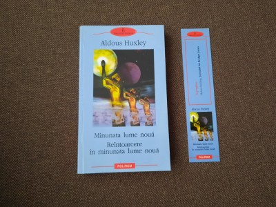 Aldous Huxley - Minunata lume noua. Reintoarcere in minunata lume noua foto