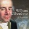 William Wilberforce: A Biography