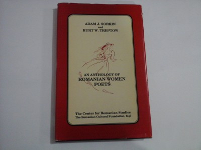 AN ANTHOLOGY OF ROMANIAN WOMEN POETS - ADAM J. SORKIN AND KURT W. TREPTOW foto