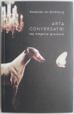 Arta conversatiei sau eleganta ignorantei &ndash; Alexander von Schonburg