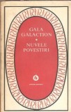 Nuvele si povestiri Gala Galaction, Editura Minerva, Editie Veche 1979, Carte Clasica Romana