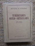 Tuberculoza Osteo-Articulara, Gh. Calin (red.), Editura Medicala 1956, 868 pagini
