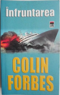 Infruntarea &amp;ndash; Colin Forbes foto