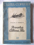 Cumpara ieftin &quot;POVESTEA ALBINEI FLU&quot;, Suzana E. Popescu, 1943, Alta editura