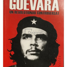 Paco Ignacio Taibo II - Che Guevara, un revoluționar controversat (editia 2006)