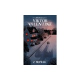 The Chronicles of Viktor Valentine