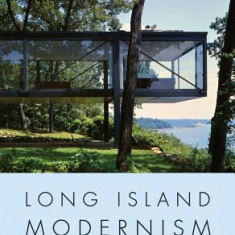 Long Island Modernism 1930-1980