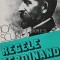 Regele Ferdinand - 1993 - Ioan Scurtu (Y274)