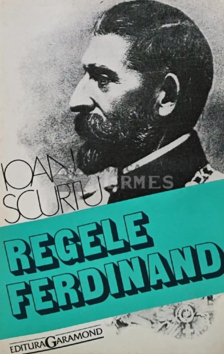 Regele Ferdinand - 1993 - Ioan Scurtu (Y274)