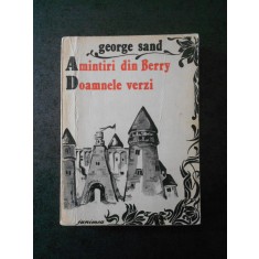 George Sand - Amintiri din Berry. Doamnele verzi