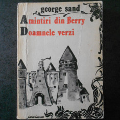 George Sand - Amintiri din Berry. Doamnele verzi