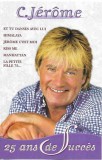 C. J&eacute;r&ocirc;me - 25 Ans De Succ&egrave;s, Caseta audio