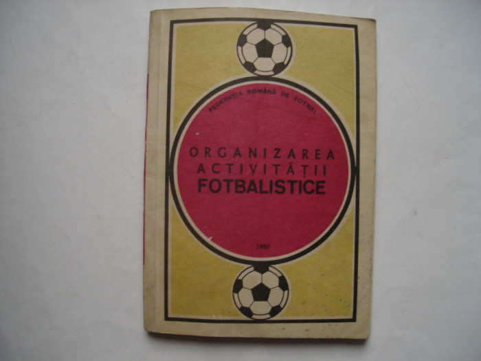 Organizarea activitatii fotbalistice - Federatia romana de fotbal