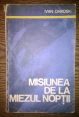 Ivan Ohridski - Misiunea de la miezul noptii foto