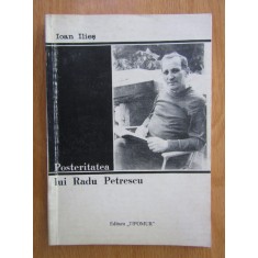 Ioan Ilies - Posteritatea lui Radu Petrescu