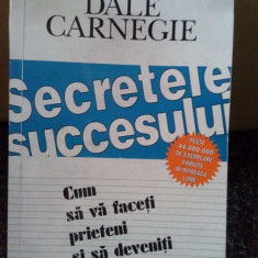 Dale Carnegie - Secretele succesului. Cum sa va faceti prieteni si sa deveniti influent (editia 1997)