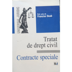 Tratat De Drept Civil Contracte Speciale - Francisc Deak ,556963