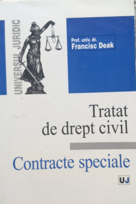 Tratat De Drept Civil Contracte Speciale - Francisc Deak , E371 foto