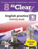 English practice. Activity book - clasa a VIII-a - Paperback brosat - Ana-Magdalena Iordăchescu, Catherine Smith, Mariana Stoenescu, Olivia Johnston -, Clasa 8