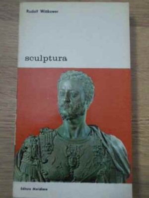 SCULPTURA. PROCEDEE SI PRINCIPII-RUDOLF WITTKOWER-335105 foto