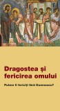 Cumpara ieftin Dragostea și fericirea omului. Putem fi fericiți fără Dumnezeu?