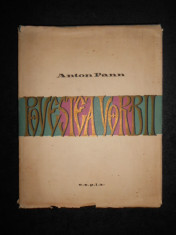 ANTON PANN - POVESTEA VORBII (1958, ilustratii de Eugen Taru, editie cartonata) foto