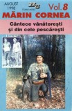 Mărin Cornea - Vol. 8 C&acirc;ntece V&acirc;nătorești Și Din Cele Pescărești, Caseta Audio Maricor
