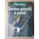 Petre Raicu - Genetica generală și umană (1997)