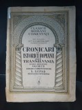 Vintage Cronicari si istorici romani din Transilvania-Nicolae Cartojan,Vol 2, 1933