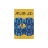 Archimedes: Fulcrum of Science