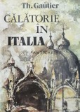 Calatorie in Italia - 1983 - Theophile Gautier (AA1)
