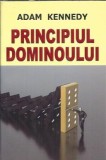 Principiul Dominoului Adam Kennedy Romane Celebre Editura Orizonturi 2012 Editie Carti Literatura Clasica