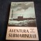 PETRE IANCU - SUBMARINUL IN ACTIUNE