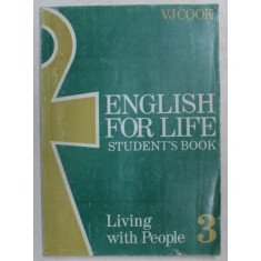 ENGLISH FOR LIFE III - LIVING WITH PEOPLE - STUDENT &#039; S BOOK by V. J. COOK , 1990