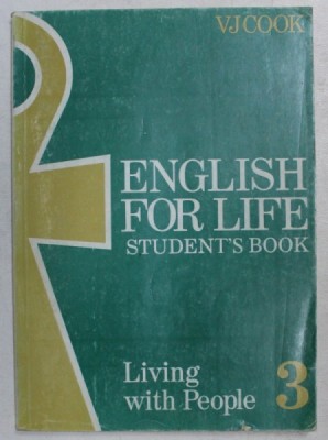 ENGLISH FOR LIFE III - LIVING WITH PEOPLE - STUDENT &amp;#039; S BOOK by V. J. COOK , 1990 foto